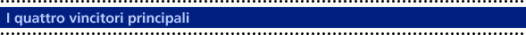 I quattro vincitori principali I quattro vincitori principali